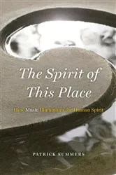Book cover of The Spirit of This Place by Patrick Summers