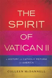 Book cover of The Spirit of Vatican II by Colleen McDannell