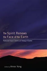 Book cover of The Spirit Renews the Face of the Earth by Amos Yong