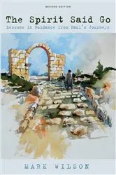 Book cover of The Spirit Said Go, Second Edition by Mark Wilson