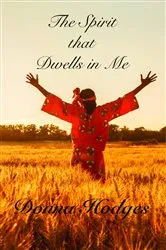 Book cover of The Spirit that Dwells in Me by Donna Hodges