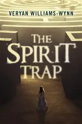 Book cover of The Spirit Trap by Veryan Williams-Wynn
