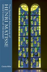 Book cover of The Spiritual Adventure of Henri Matisse by Charles Miller