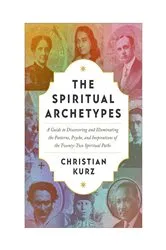 Book cover of The Spiritual Archetypes by Christian Kurz