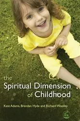 Book cover of The Spiritual Dimension of Childhood by Richard Woolley