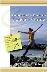 Book cover of The Spiritual & Emotional Coach's Guide by David R. Grimm