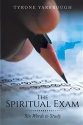 Book cover of The Spiritual Exam by Tyrone Yarbrough