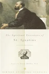 Book cover of The Spiritual Exercises of St. Ignatius by Ignatius