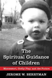 Book cover of The Spiritual Guidance of Children by Jerome W. Berryman