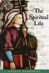 Book cover of The Spiritual Life by Evelyn Underhill