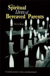 Book cover of The Spiritual Lives of Bereaved Parents by Dennis Klass