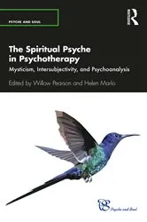 Book cover of The Spiritual Psyche in Psychotherapy by Willow Pearson