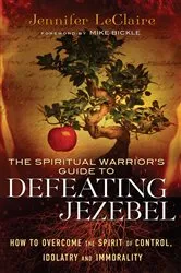 Book cover of The Spiritual Warrior's Guide to Defeating Jezebel by Unknown