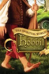 Book cover of The Spiritual World of the Hobbit by James Stuart Bell