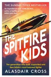 Book cover of The Spitfire Kids by Alasdair Cross