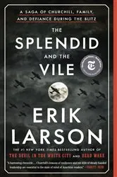 Book cover of The Splendid and the Vile by Erik Larson