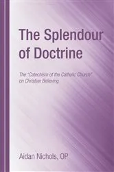 Book cover of The Splendour of Doctrine by Aidan OP Nichols
