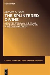 Book cover of The Splintered Divine by Spencer L. Allen