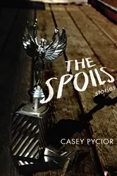 Book cover of The Spoils by Casey Pycior