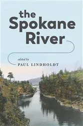 Book cover of The Spokane River by Paul Lindholdt