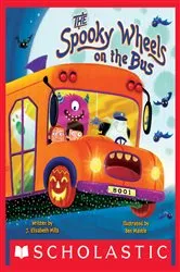 Book cover of The Spooky Wheels on the Bus: (A Holiday Wheels on the Bus Book) by J. Elizabeth Mills