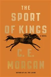 Book cover of The Sport of Kings by C. E. Morgan