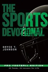 Book cover of The Sports Devotional Pro Football Edition by Bryce Johnson