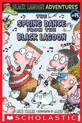 Book cover of The Spring Dance from the Black Lagoon (Black Lagoon Adventures #15) by Mike Thaler