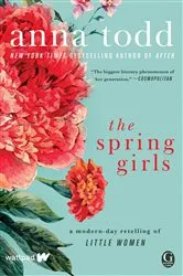 Book cover of The Spring Girls by Anna Todd