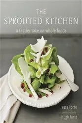 Book cover of The Sprouted Kitchen by Sara Forte