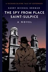 Book cover of The Spy from Place Saint-Sulpice by Barry Michael Broman
