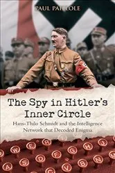 Book cover of The Spy in Hitler's Inner Circle by Paul Paillole