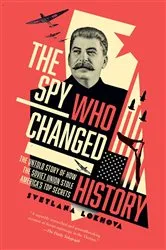 Book cover of The Spy Who Changed History by Svetlana Lokhova