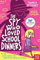 Book cover of The Spy Who Loved School Dinners by Pamela Butchart