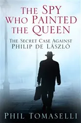 Book cover of The Spy Who Painted Queen by Phil Tomaselli