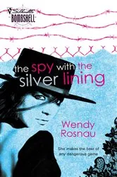 Book cover of The Spy with the Silver Lining by Wendy Rosnau