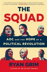 Book cover of The Squad by Ryan Grim