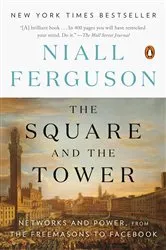 Book cover of The Square and the Tower by Niall Ferguson