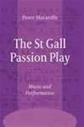Book cover of The St Gall Passion Play by Peter Macardle