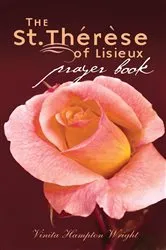 Book cover of The St. Therese of Lisieux Prayer Book by Vinita Hampton Wright