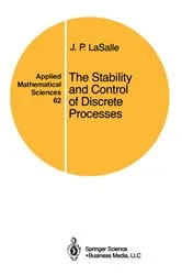 Book cover of The Stability and Control of Discrete Processes by Unknown
