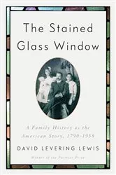 Book cover of The Stained Glass Window by David Levering Lewis