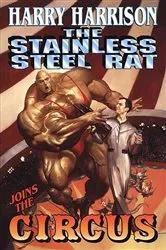 Book cover of The Stainless Steel Rat Joins The Circus by Harry Harrison