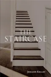 Book cover of The Staircase by Jeriann Kelley