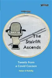 Book cover of The Stairlift Ascends by Helen O'Rahilly