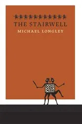 Book cover of The Stairwell by Michael Longley