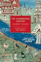 Book cover of The Stammering Century by Gilbert Seldes