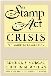 Book cover of The Stamp Act Crisis by Edmund S. Morgan