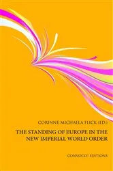 Book cover of The Standing of Europe in the New Imperial World Order by Corinne Michaela Flick