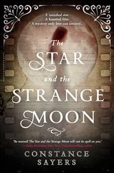 Book cover of The Star and the Strange Moon by Constance Sayers